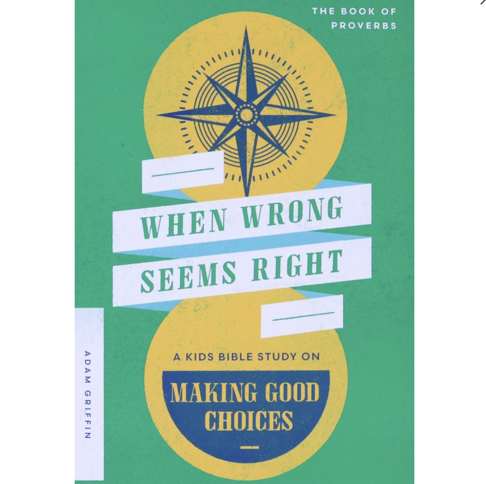 When Wrong Seems Right: A Kids Bible Study on Making Good Choices