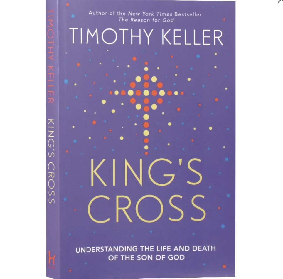 King&#39;s Cross: Understanding the Life and Death of the Son of God