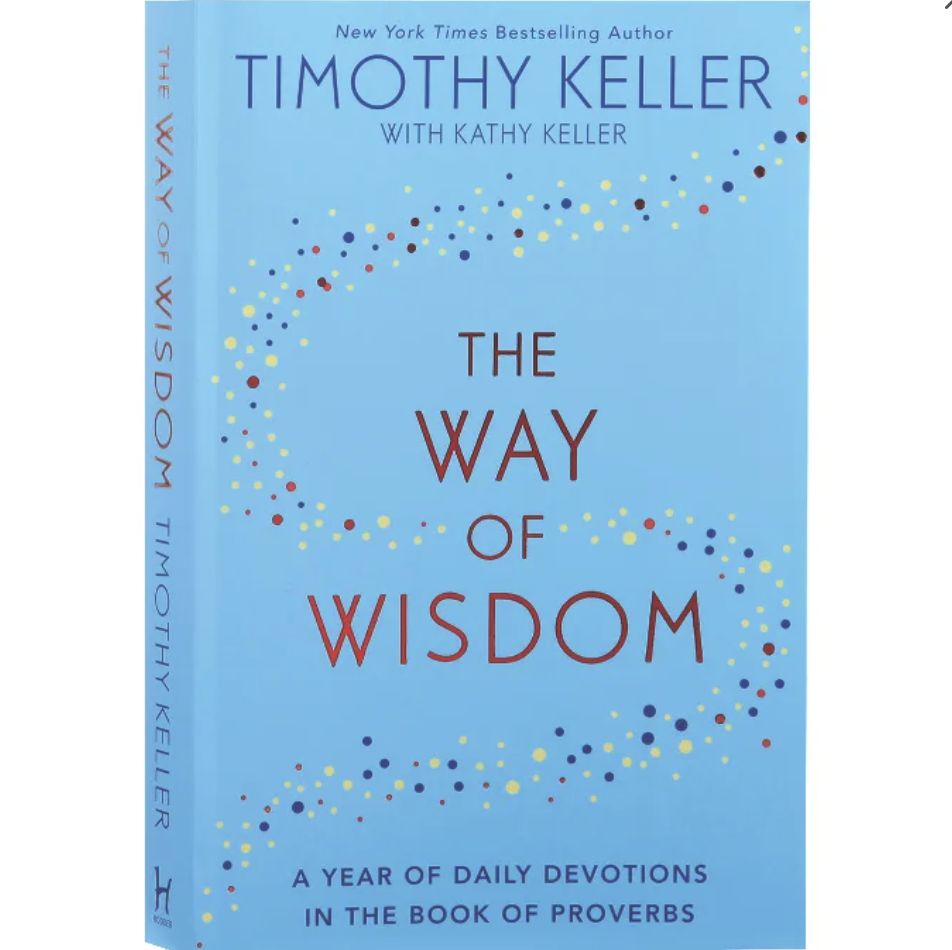 The Way of Wisdom: A Year of Daily Devotions in the Book of Proverbs