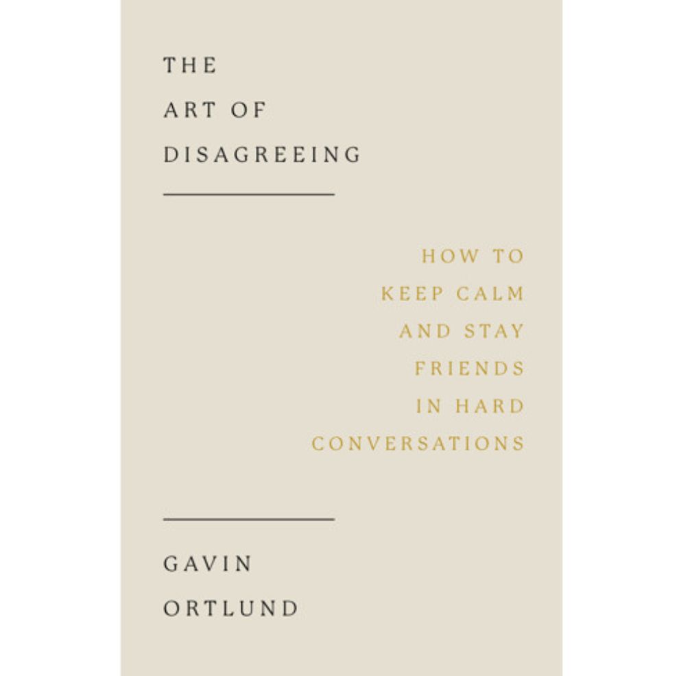 The Art of Disagreeing: How to Keep Calm and Stay Friends in Hard Conversations