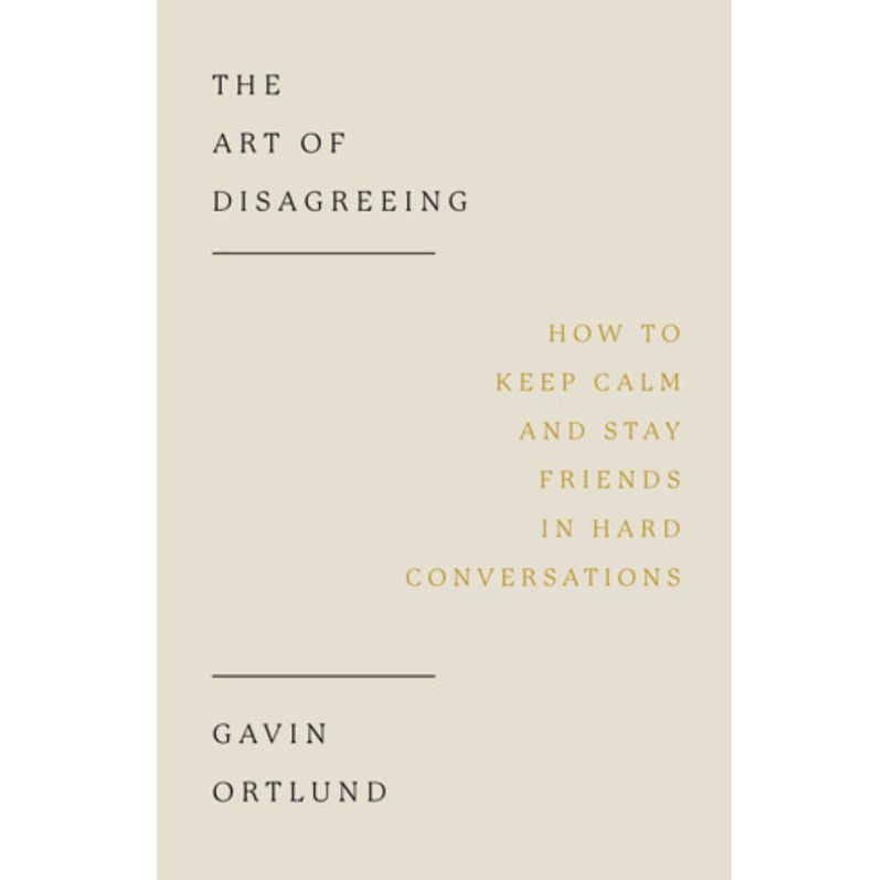 The Art of Disagreeing: How to Keep Calm and Stay Friends in Hard Conversations