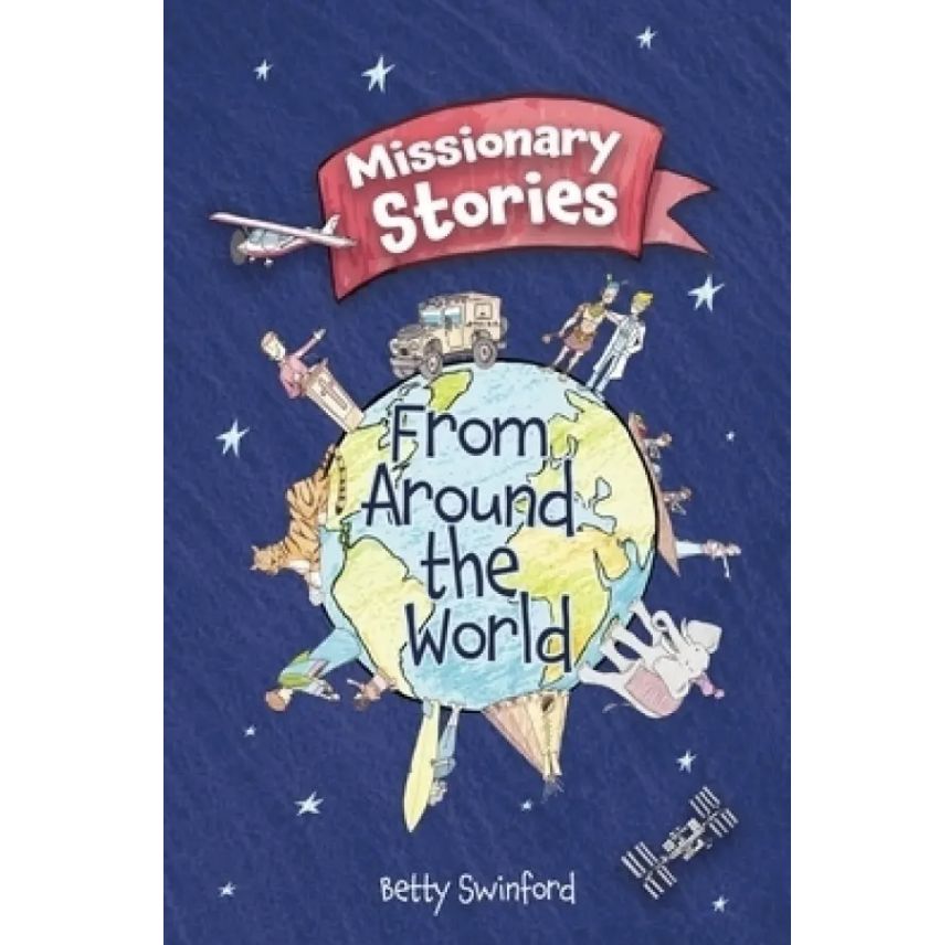 Missionary Stories from Around the World