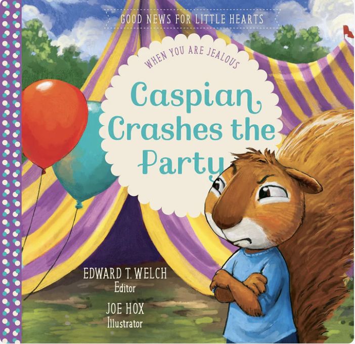 Caspian Crashes the Party: When You are Jealous (Good News for Little Hearts)