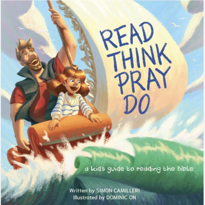 Read, Think, Pray, Do: A Kid&#39;s Guide to Reading the Bible