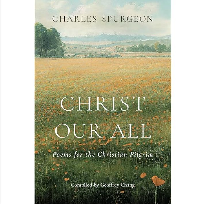 Christ Our All: Poems for the Christian  Pilgrim