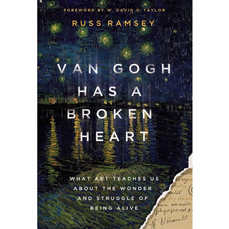Van Gogh Has a Broken Heart: What Art Teaches Us About the Wonder and Struggle of Being Alive