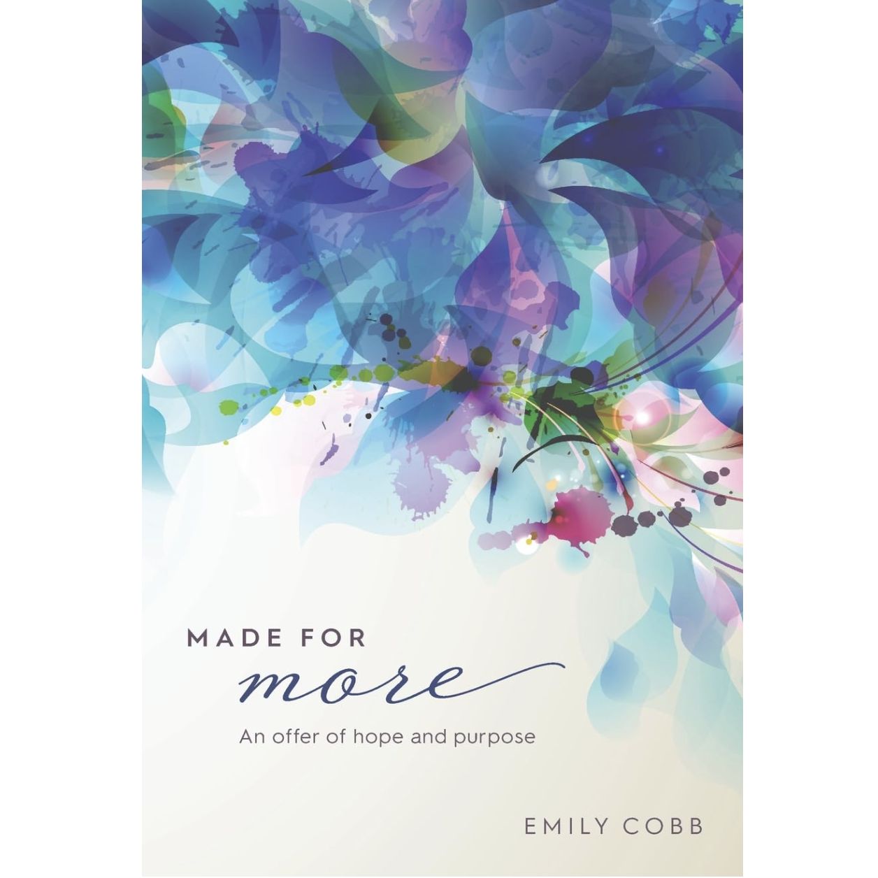 Made for More: An offer of hope and purpose