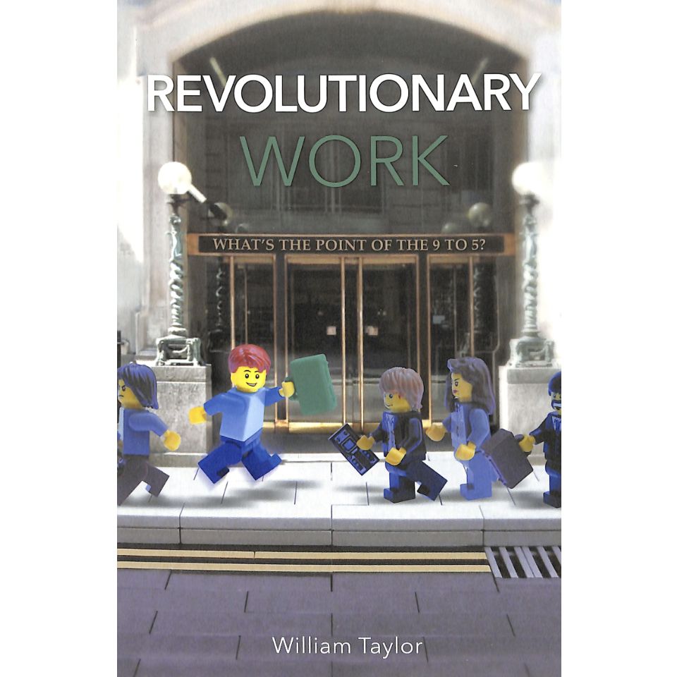 Revolutionary Work: What’s the point of the 9 to 5?