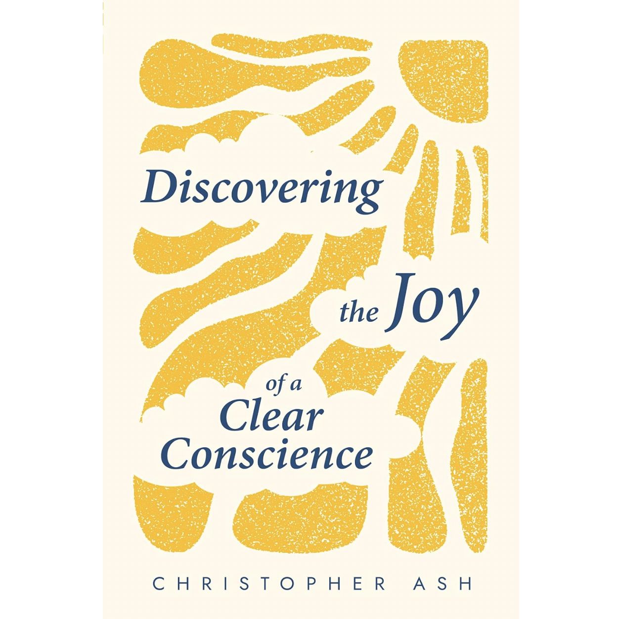Discovering the Joy of a Clear  Conscience