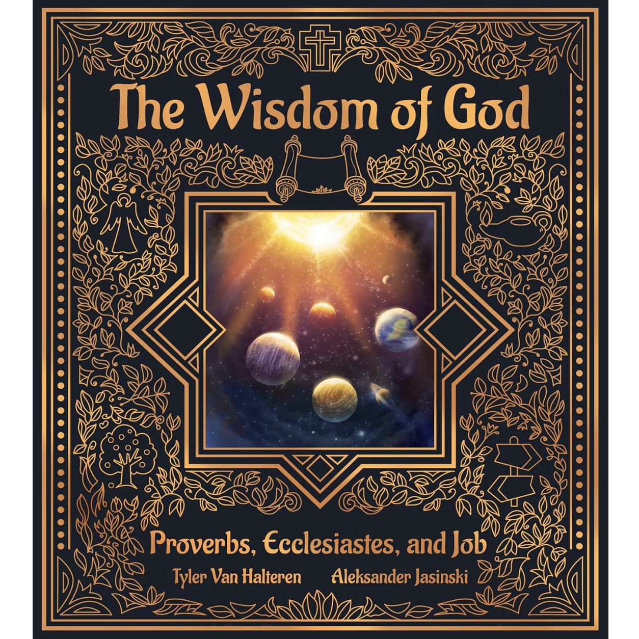 The Wisdom of God: Proverbs, Ecclesiastes, &amp; Job