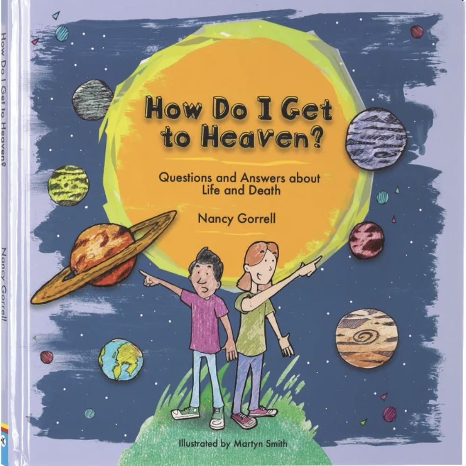 How Do I Get to Heaven? Questions and Answers about Life and Death