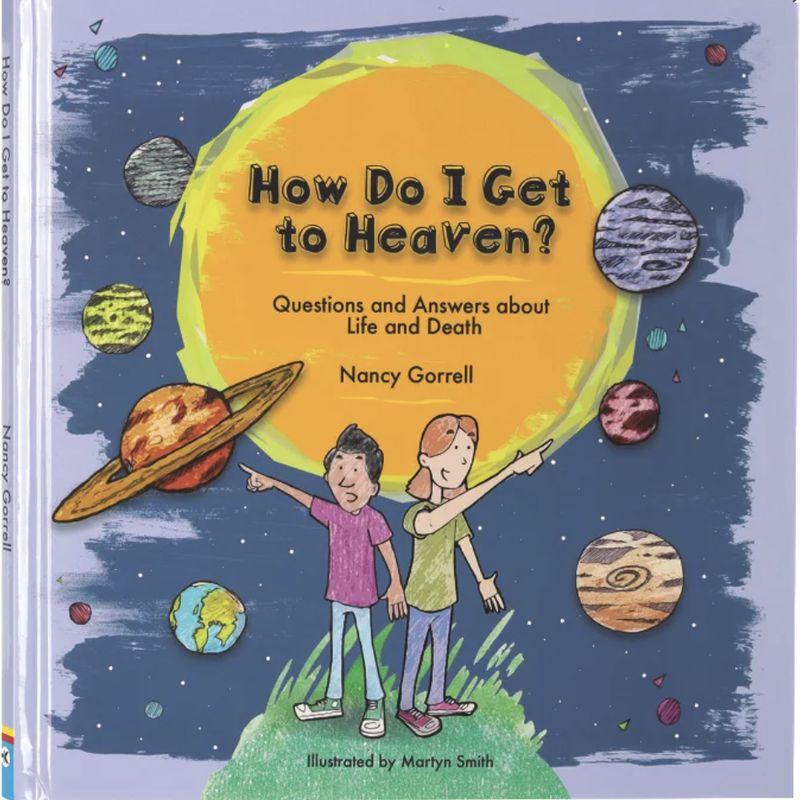 How Do I Get to Heaven? Questions and Answers about Life and Death
