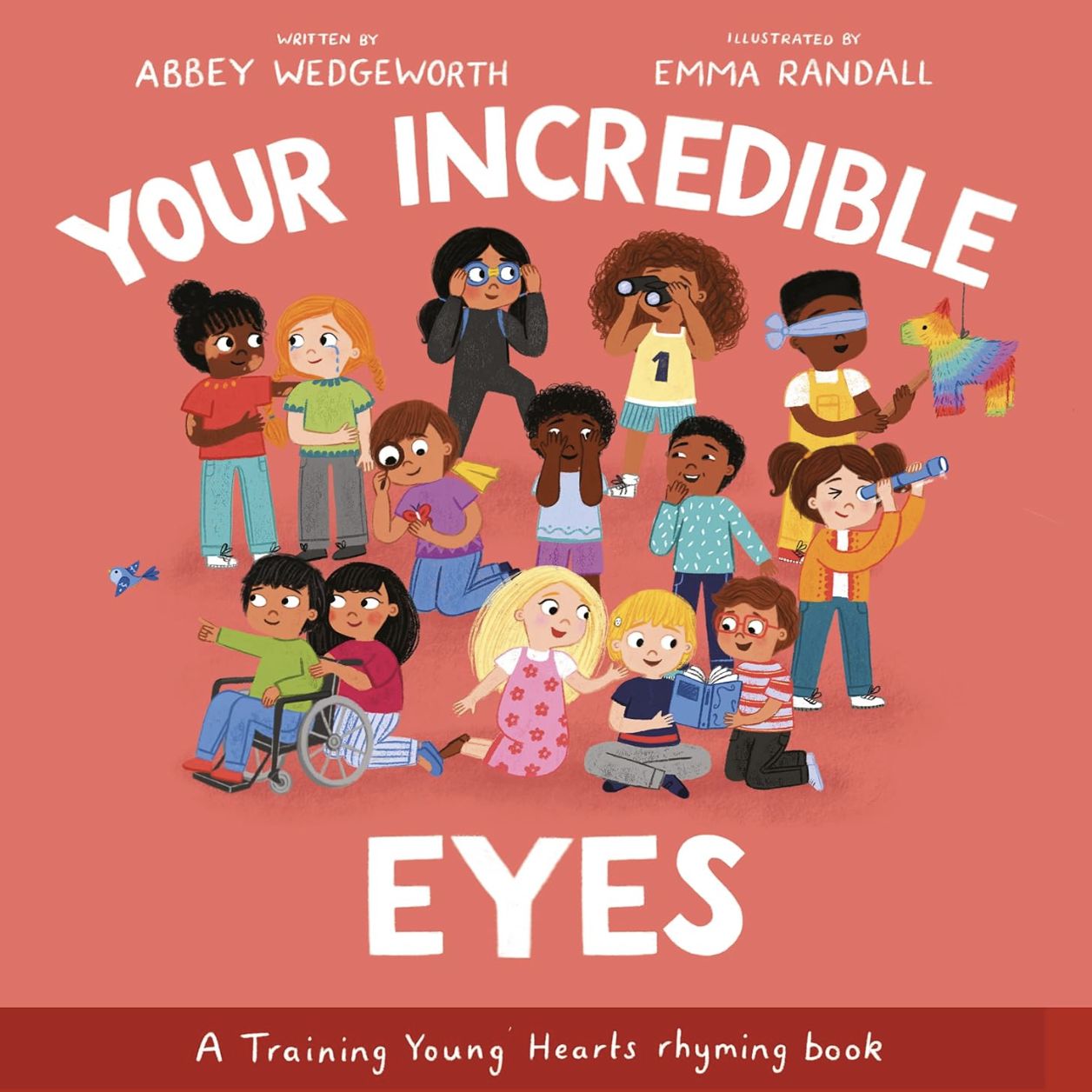 Your Incredible Eyes: A Training Young  Hearts Rhyming Book