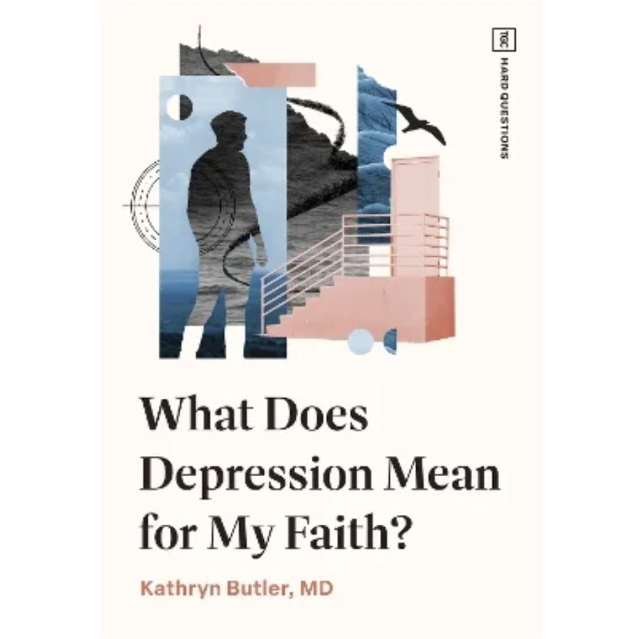 What Does Depression Mean for My Faith? (Hard Questions (The Gospel Coalition) Series)