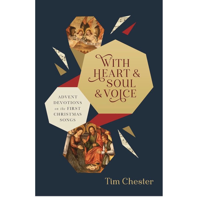 With Heart and Soul and Voice: Advent Devotions on the First Christmas Songs