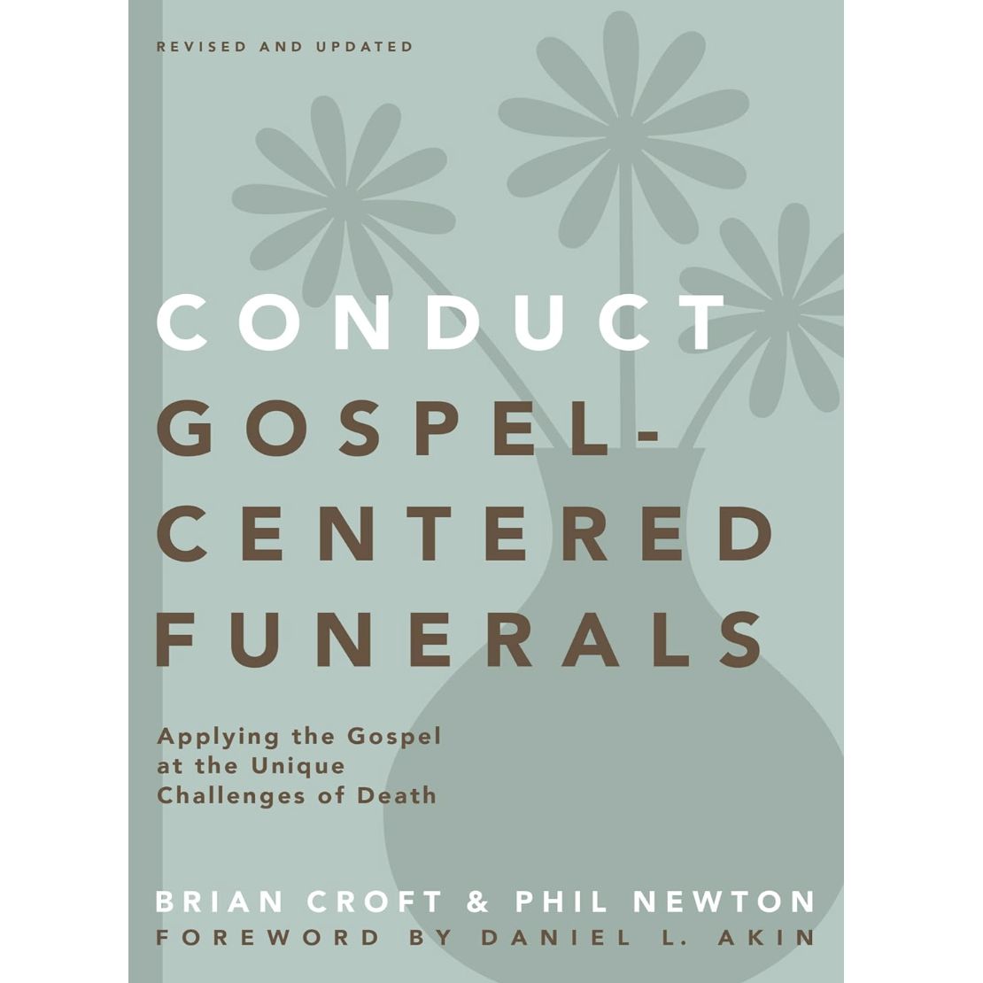 Conduct Gospel-Centered Funerals