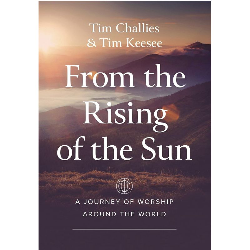 From the Rising of the Sun: A Journey of Worship Around the World