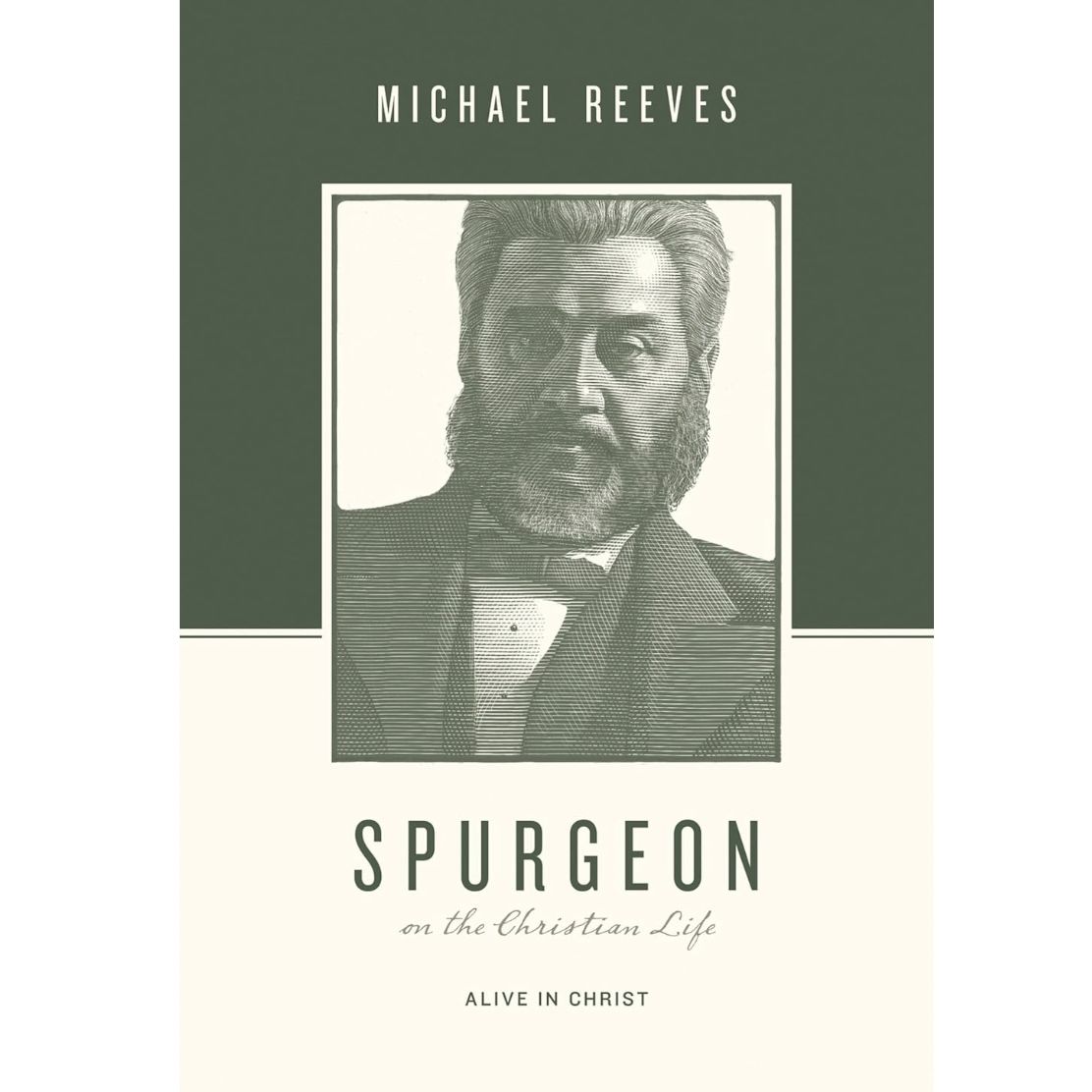 Spurgeon on the Christian Life: Alive in Christ