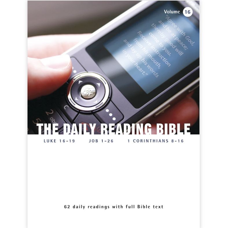 Daily Reading Bible Vol 16: Luke 16-19, Job 1-26 and 1 Corinthians 8-16