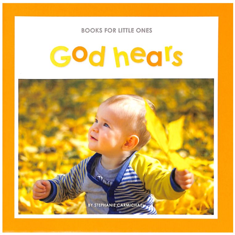God Hears (Books For Little Ones Series)
