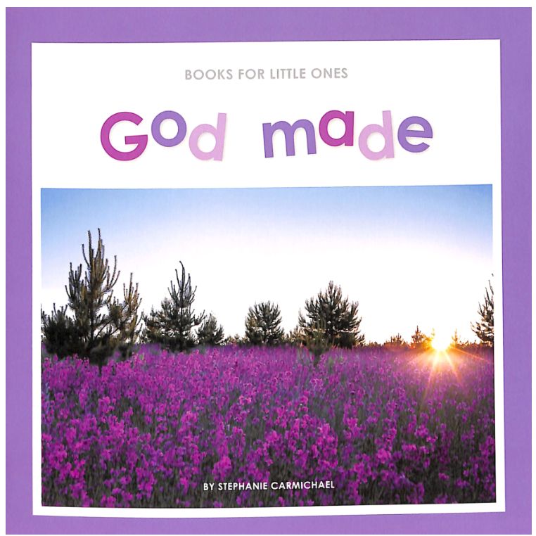 God Made (Books For Little Ones Series)