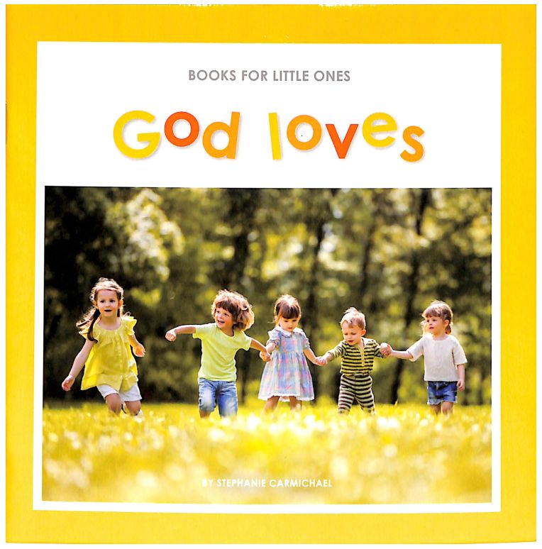 God Loves (Books For Little Ones Series)