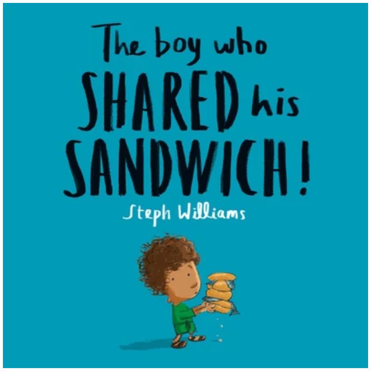 The Boy Who Shared His Sandwich (Little Me, Big God series)