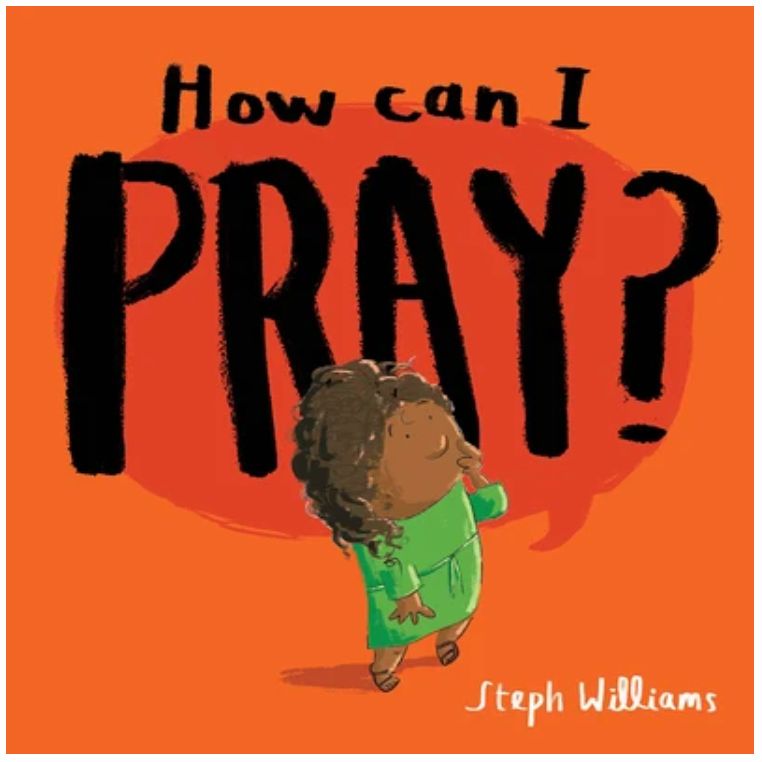 How Can I Pray? (Little Me, Big God series)