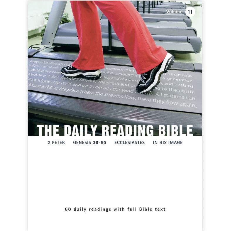 Daily Reading Bible Vol 11: 2 Peter, Genesis 36-50, Ecclesiastes, in His Image