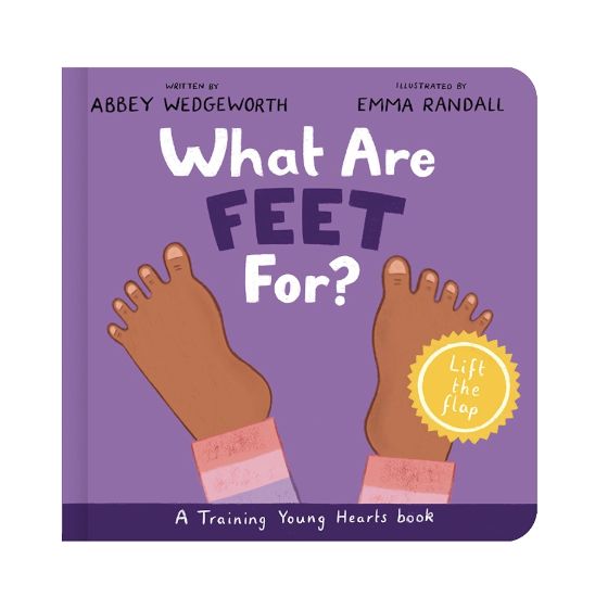What are Feet For? (Training Young Hearts Series)