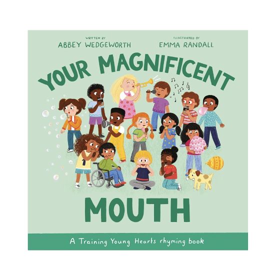 Your Magnificent Mouth: A Training Young Hearts Rhyming book
