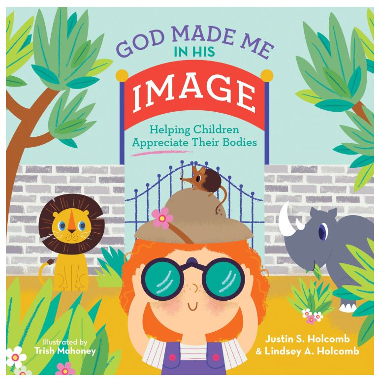 God Made Me in His Image: Helping Children Appreciate Their Bodies