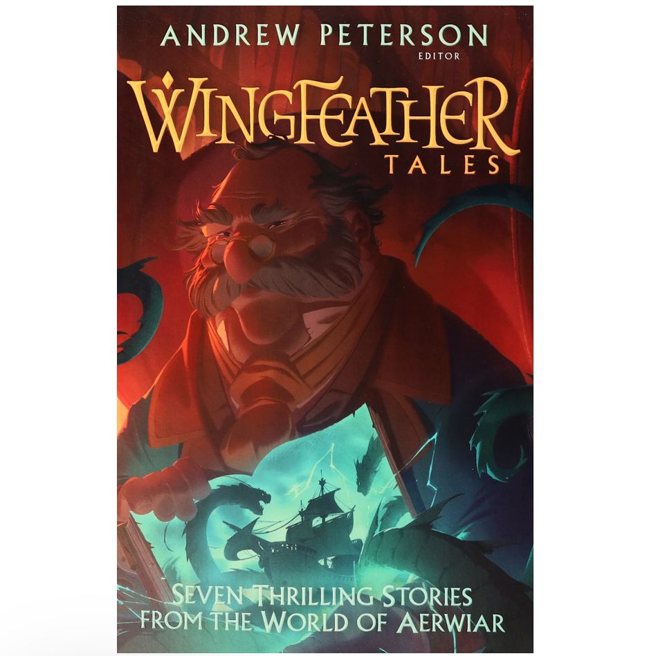 Wingfeather Tales: Seven Thrilling Stories from the World of Aerwiar (Paperback)