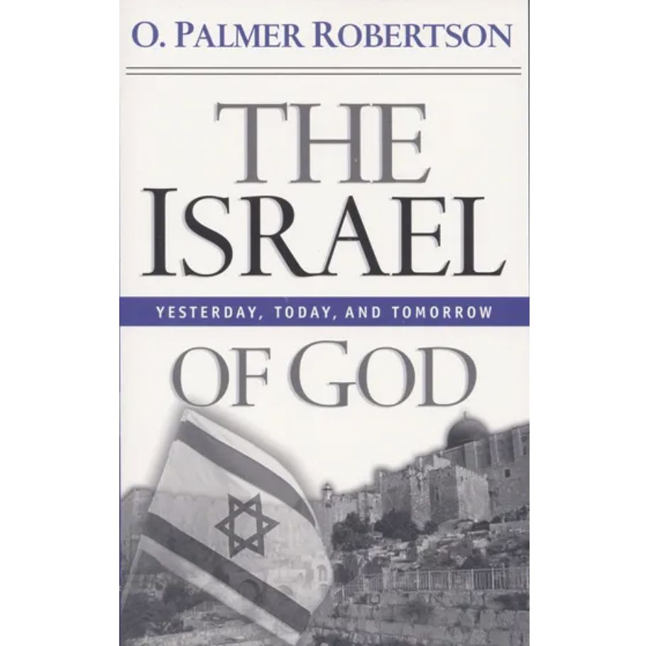The Israel of God: Yesterday, Today, and Tomorrow