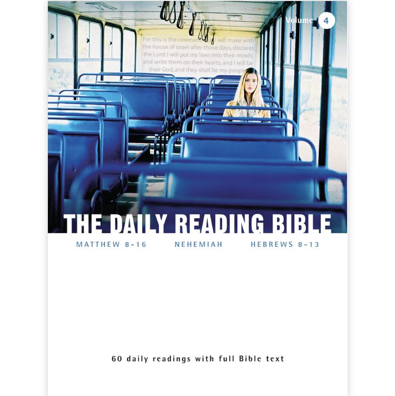 Daily Reading Bible Vol 04: Matthew 8-16, Nehemiah, and Hebrews 8-13