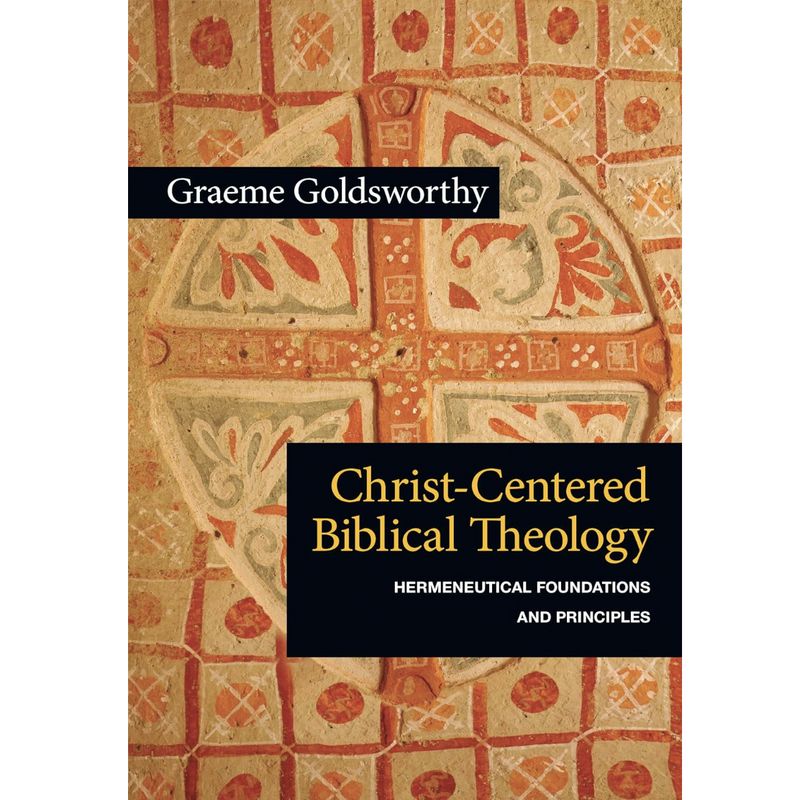 Christ-Centered Biblical Theology