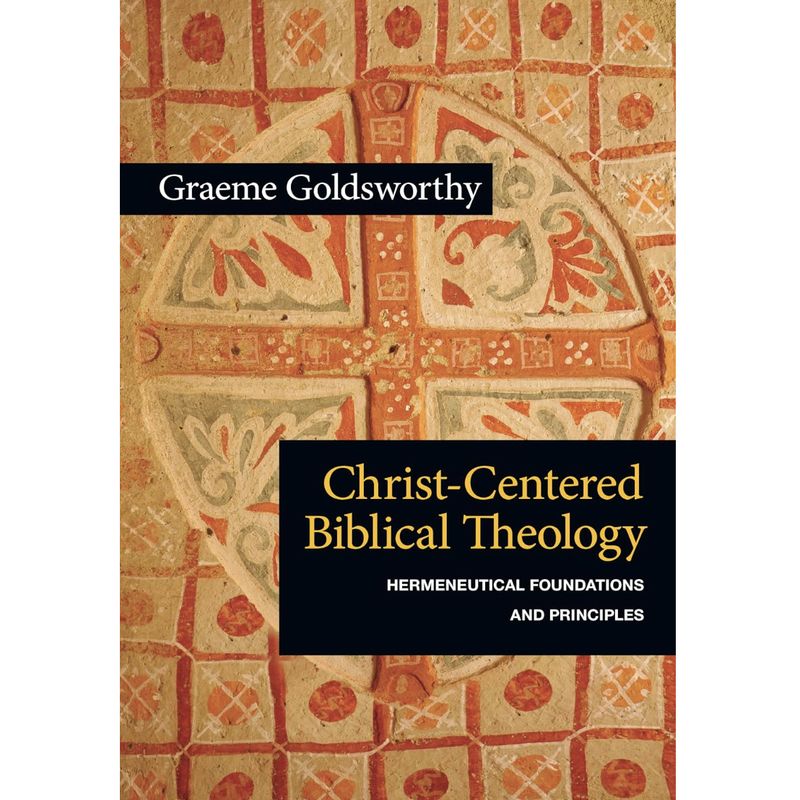 Christ-Centered Biblical Theology