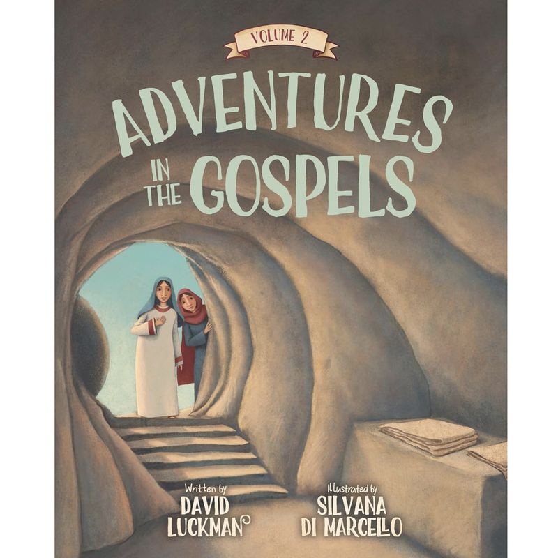 Adventures in the Gospels Vol. 2