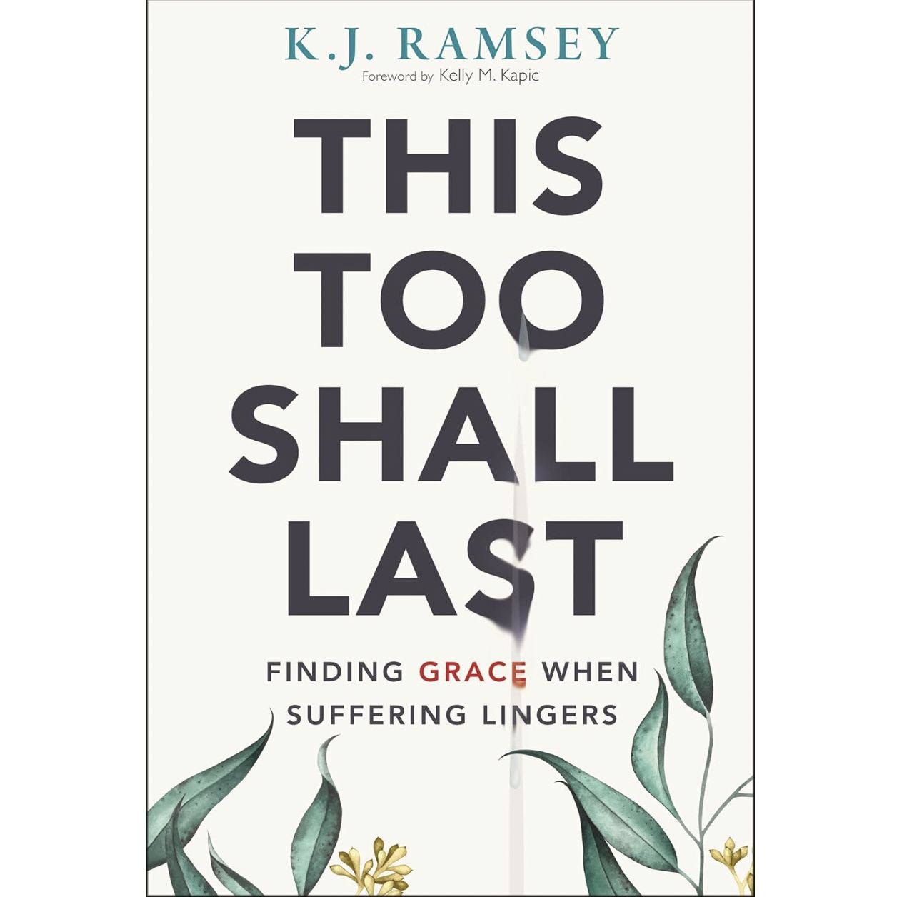This Too Shall Last: Finding Grace When Suffering Lingers