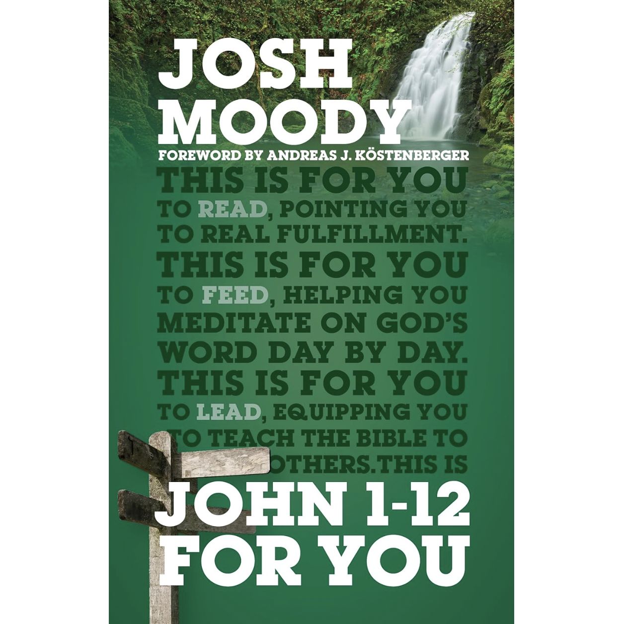 GWFY: John 1-12 For You (God's Word For You series)