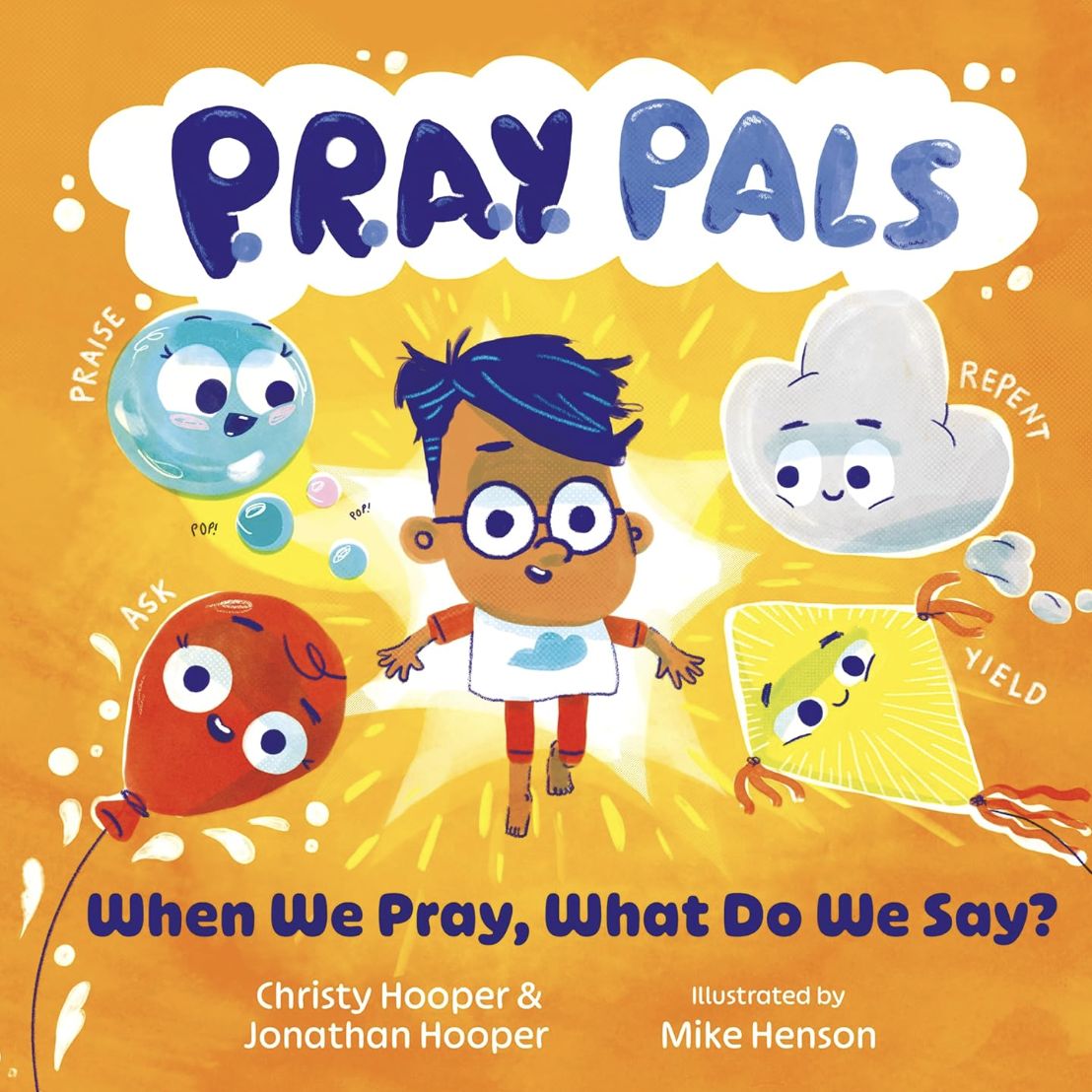 P.R.A.Y. Pals: When We Pray, What Do We Say?