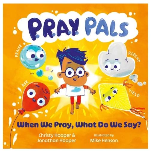 P.R.A.Y. Pals: When We Pray, What Do We Say?