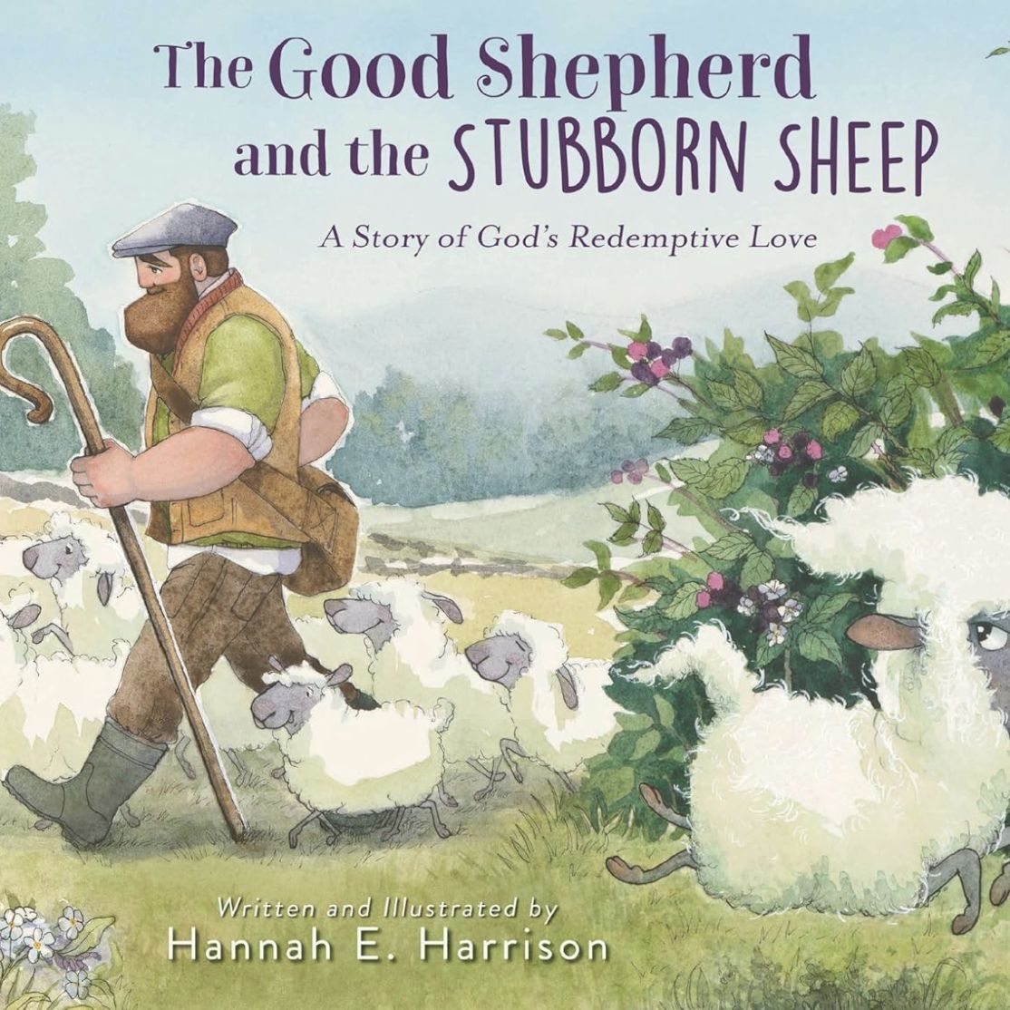 The Good Shepherd and the Stubborn Sheep: A Story of God’s Redemptive Love