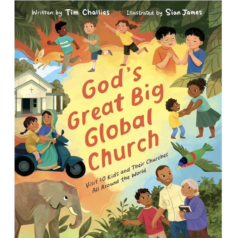 God's Great Big Global Church: Visit 10 Kids and Their Churches All Around the World
