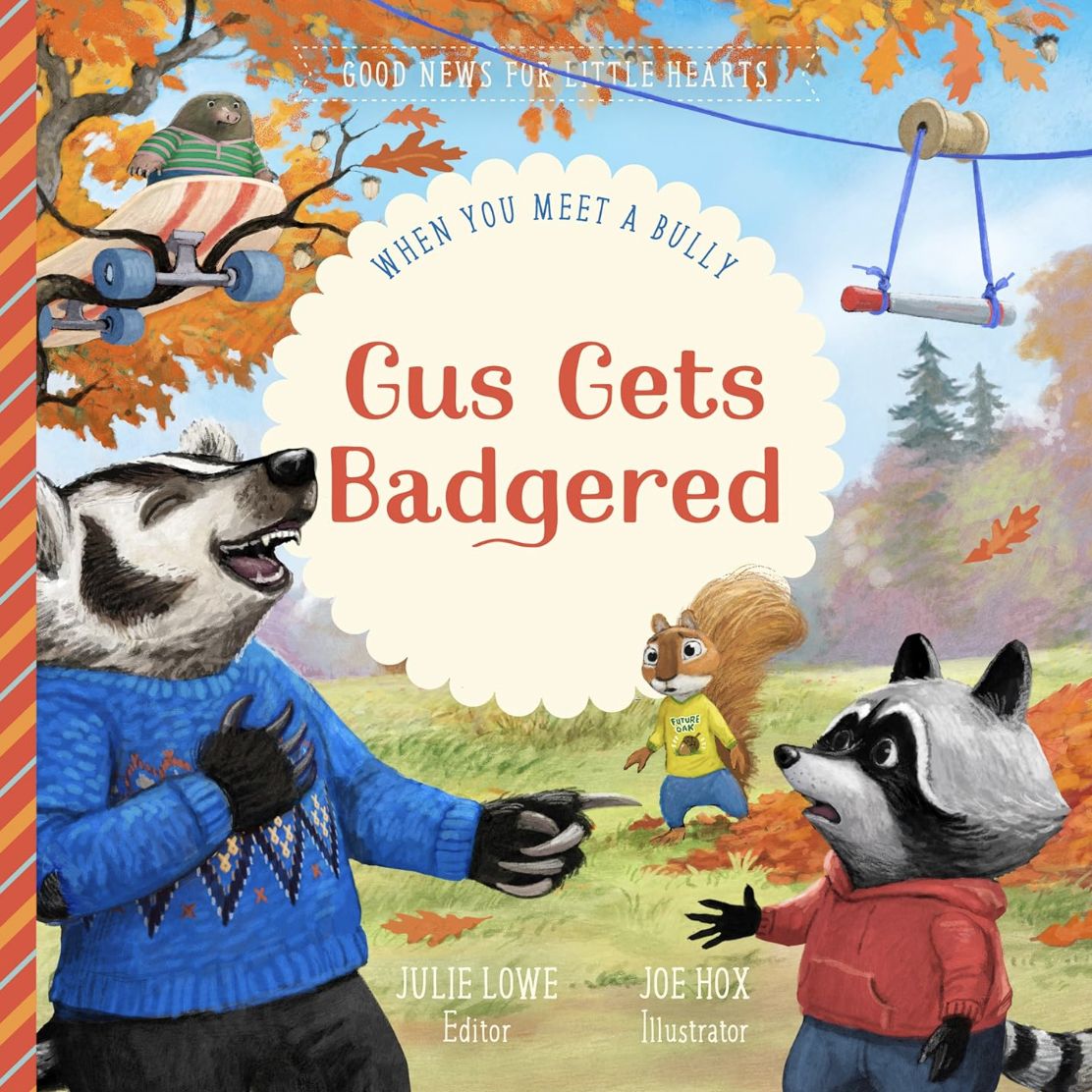 Gus Gets Badgered: When You Meet a Bully