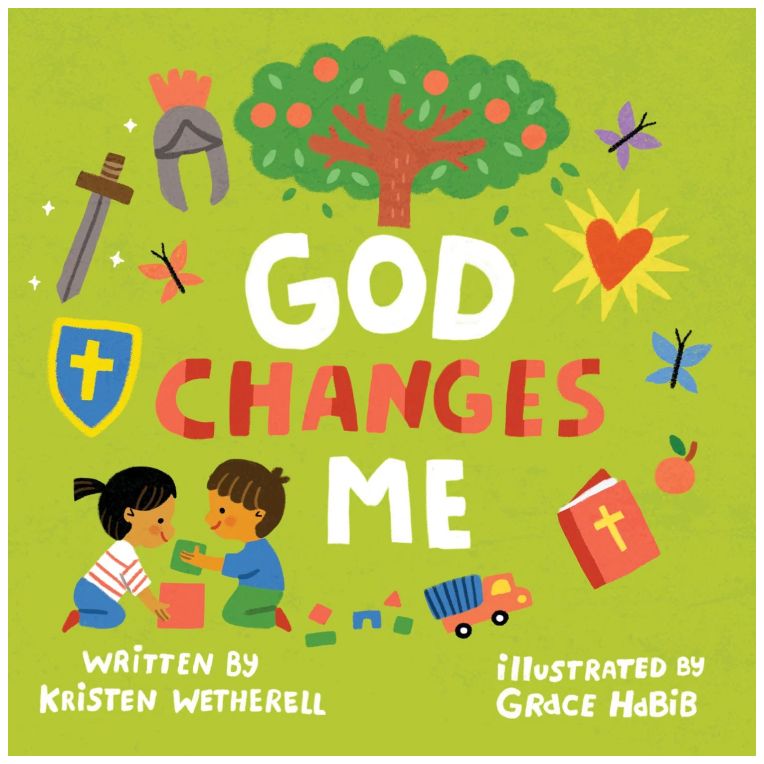 God Changes Me (For the Bible Tells Me So series)