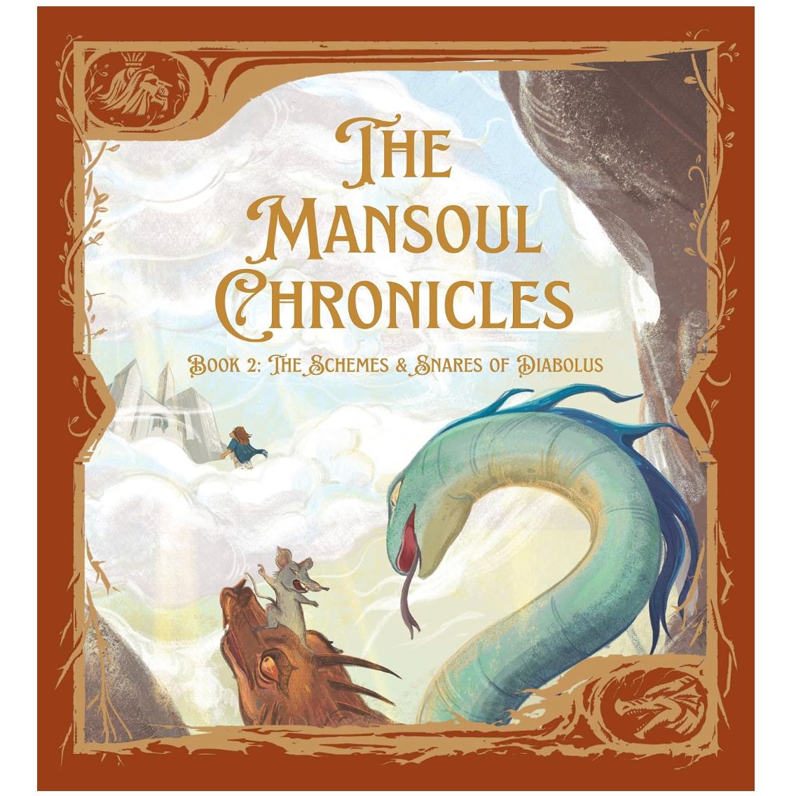 The Mansoul Chronicles, Book 2: The Schemes &amp; Snares of Diabolus (John Bunyan's Holy War Fully Illustrated &amp; Adapted for Kids)