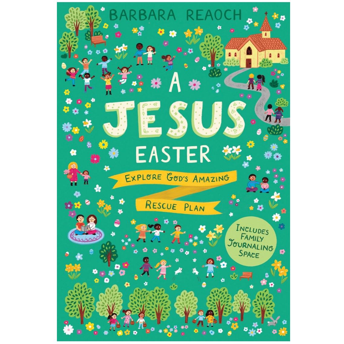 A Jesus Easter: Explore God's Amazing Rescue Plan