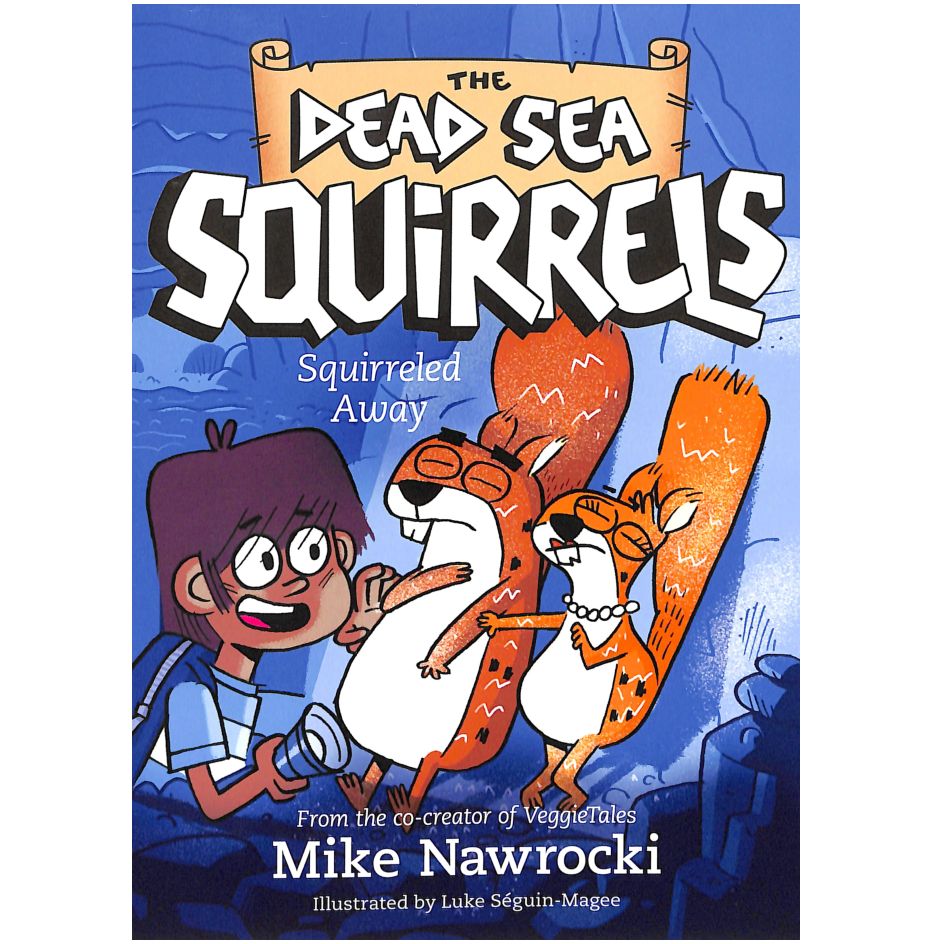 Squirrelled Away (#01 in The Dead Sea Squirrels series)