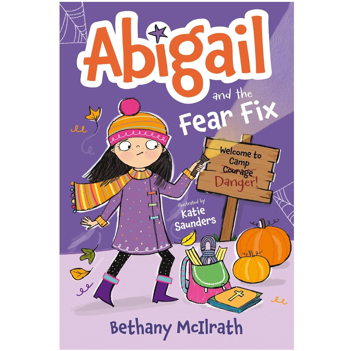 Abigail and the Fear Fix: Welcome to Camp Courage!